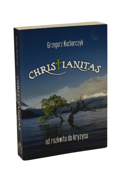 Christianitas od rozkwitu do kryzysu Kucharczyk