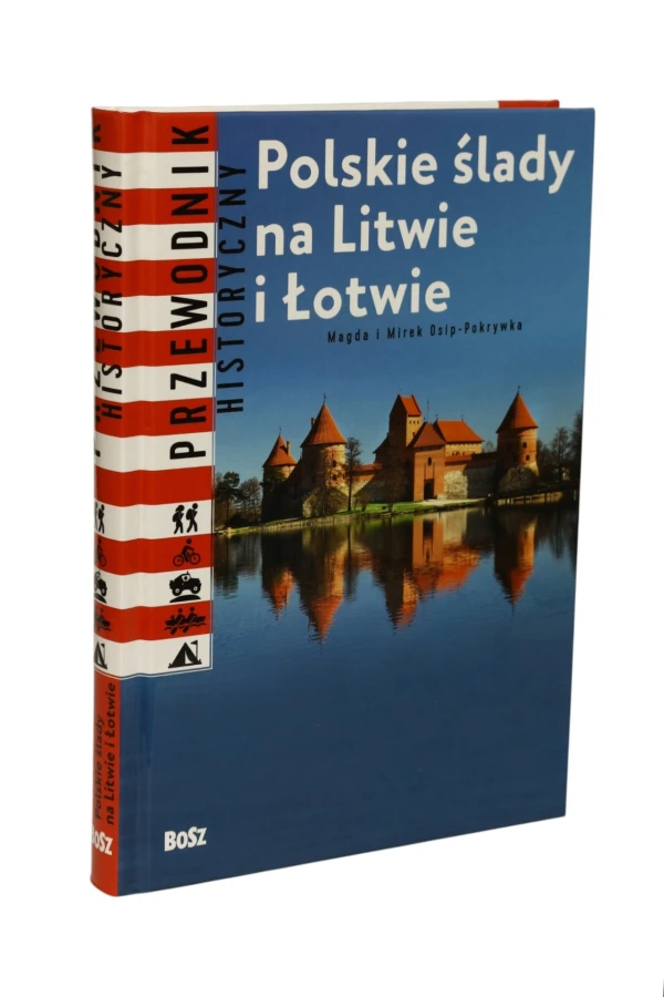 Polskie ślady na Litwie i Łotwie Osip-Pokrywka