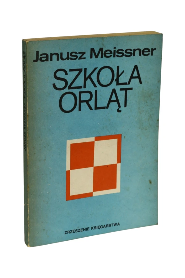 Szkoła orląt Janusz Meissner