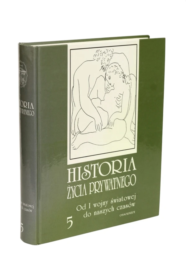 Historia życia prywatnego 5 Od I wojny światowej do naszych czasów