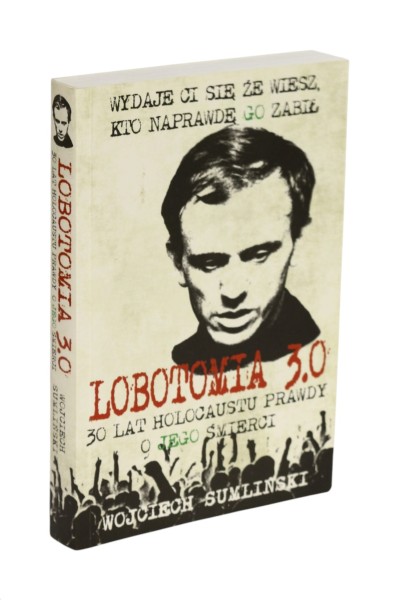 Lobotomia 3.0  30lat holocaustu prawdy o Jego śmierci Sumliński