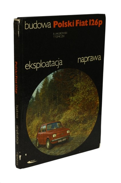 Budowa Eksploatacja Naprawa Polski Fiat 126P Jakubowski