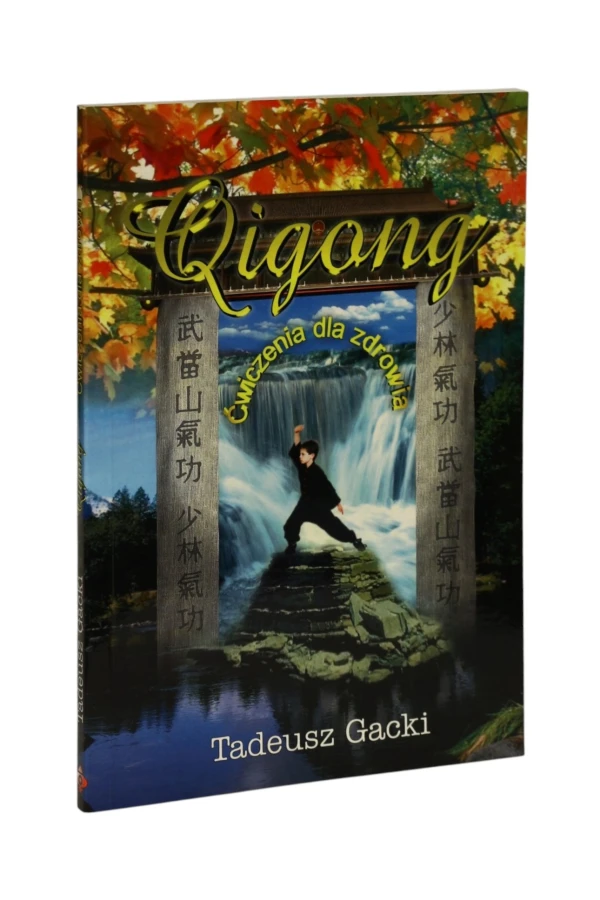 Qigong Ćwiczenia dla zdrowia Gacki