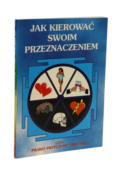 Jak kierować swoim przeznaczeniem