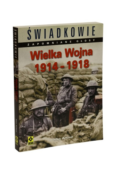 Świadkowie Wielka Wojna 1914-1918 Max Arthur