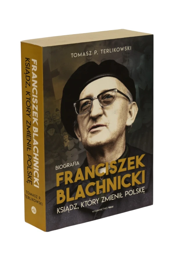 Biografia Franciszek Blachnicki ksiądz, który zamienił Polskę Terlikowski
