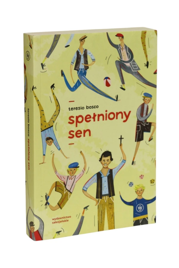 Spełniony sen Teresio Bosco
