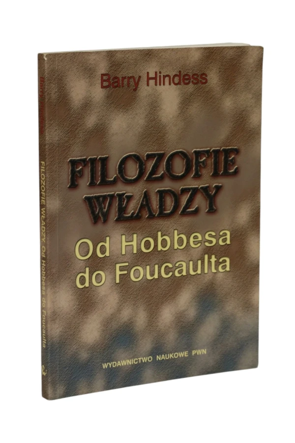 Filozofie władzy Od Hobbesa do Foucaulta Hindess