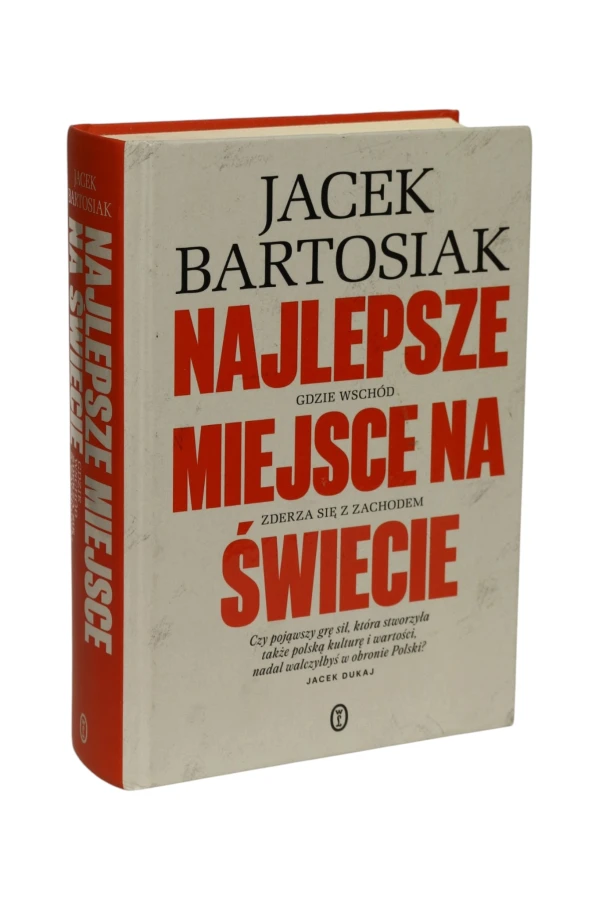 Najlepsze miejsce na świecie Jacek Bartosiak