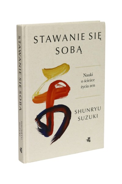 Stawanie się Sobą Shunryu Suzuki
