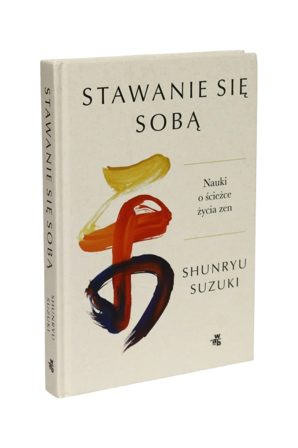 Stawanie się Sobą Shunryu Suzuki