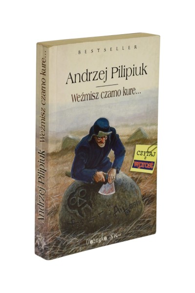 Weźmisz czarno kure... Pilipiuk