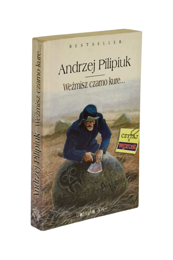 Weźmisz czarno kure... Pilipiuk