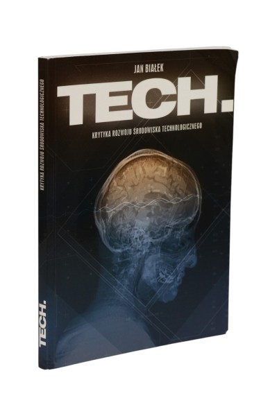 Tech. Krytyka rozwoju środowiska technologicznego Białek