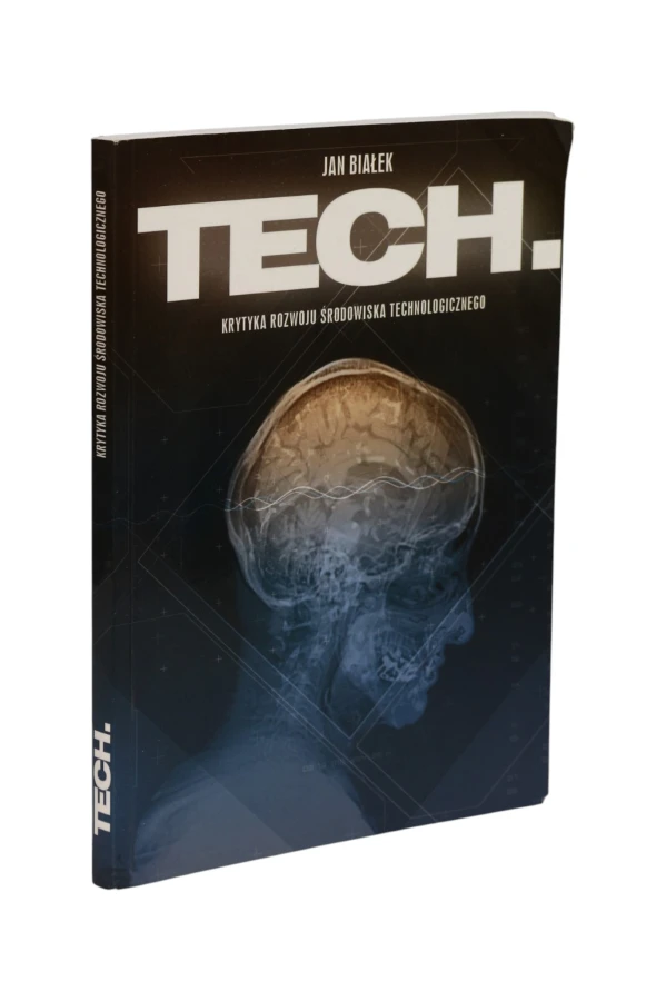 Tech. Krytyka rozwoju środowiska technologicznego Białek