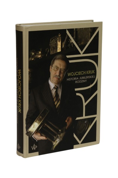 Kruk Historia jubilerskiej rodziny Wojciech Kruk