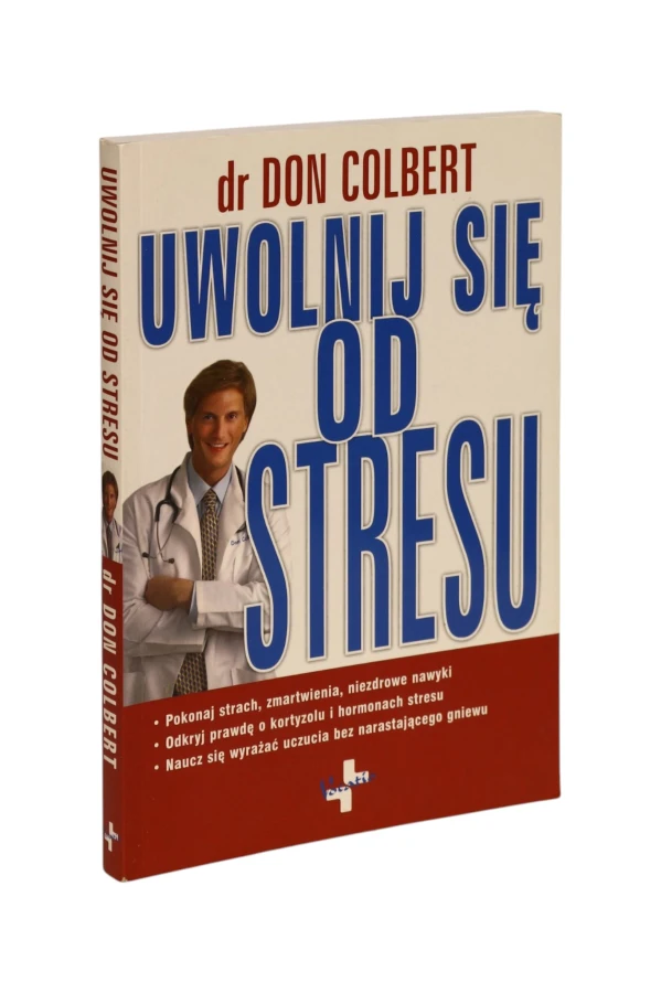 Uwolnij się od stresu Don Colbert