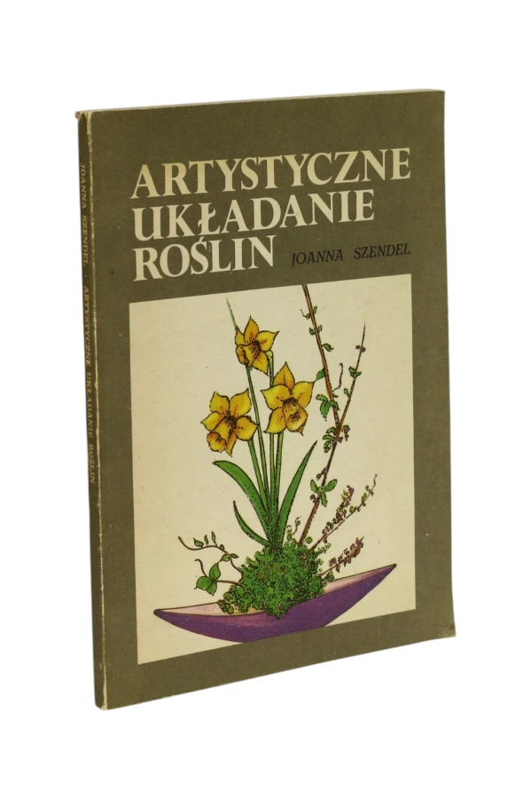 Artystyczne układanie roślin Joanna Szendel