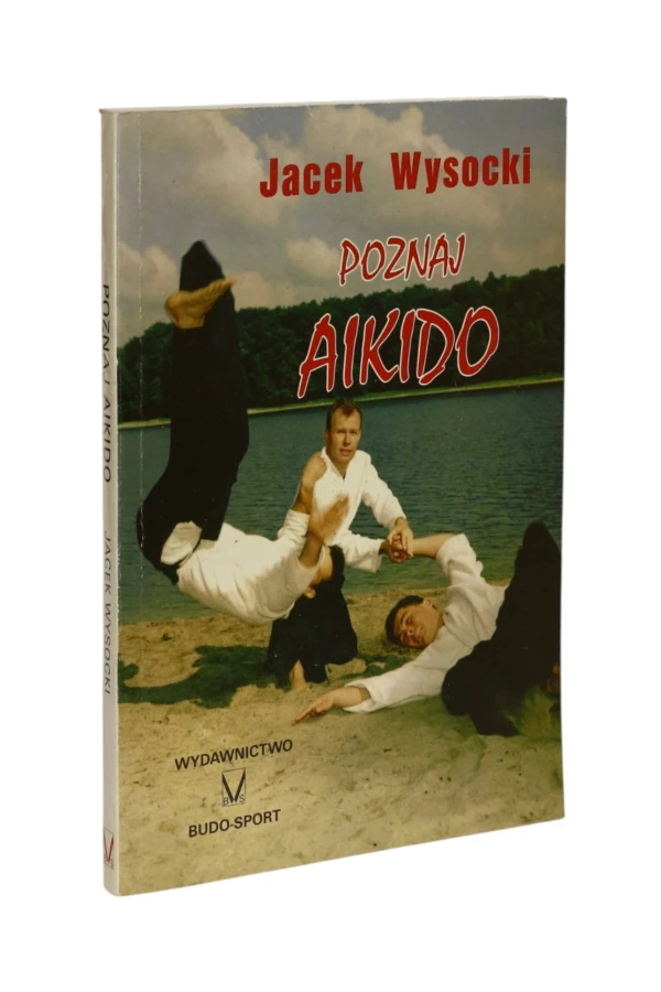 Poznaj Aikido Jacek Wysocki