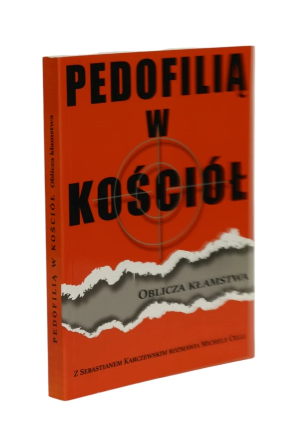 Pedofilią w kościół Oblicza kłamstwa