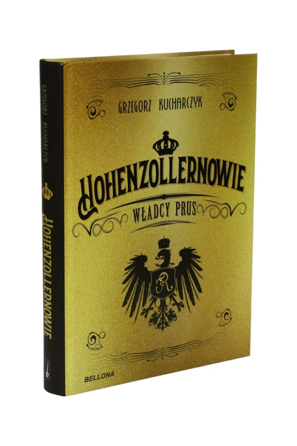 Hohenzollernowie Władcy Prus Kucharczyk