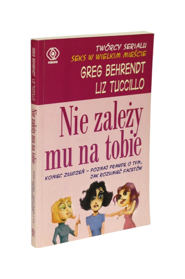 Nie zależy mu na tobie Behrendt
