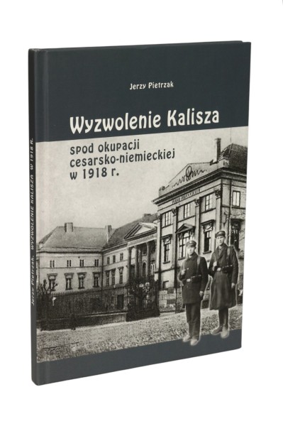 Wyzwolenie Kalisza Pietrzak