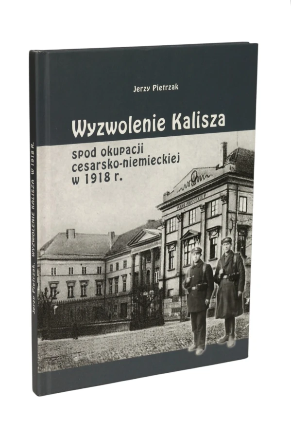 Wyzwolenie Kalisza Pietrzak
