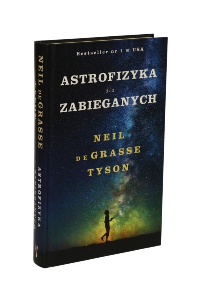 Astrofizyka dla zabieganych Neil De Grasse Tyson