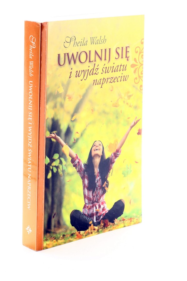 Uwolnij się i wyjdź światu naprzeciw Walsh
