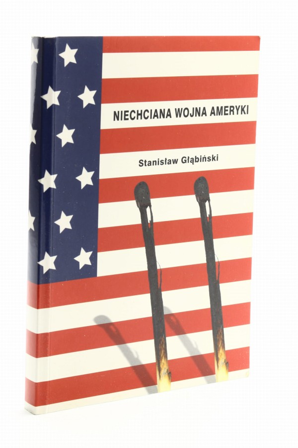 Niechciana wojna Ameryki Głąbiński