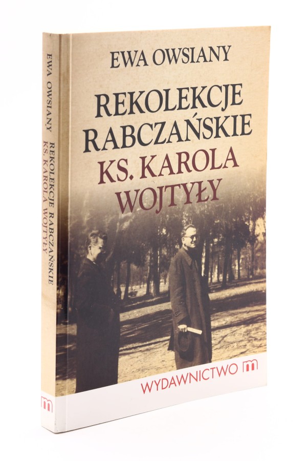 Rekolekcje Rabczańskie ks. Karola Wojtyły Owsiany