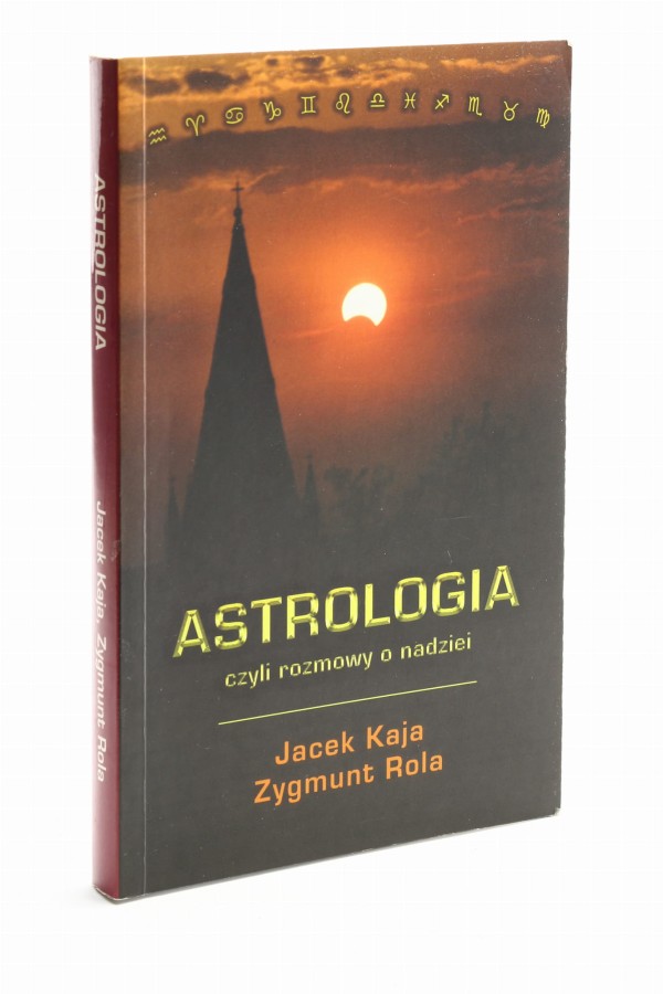 Astrologia czyli rozmowy o nadziei Kaja