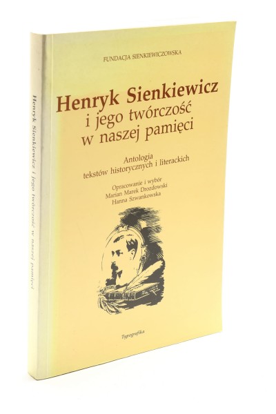 Henryk Sienkiewicz i jego twórczość w naszej pamięci
