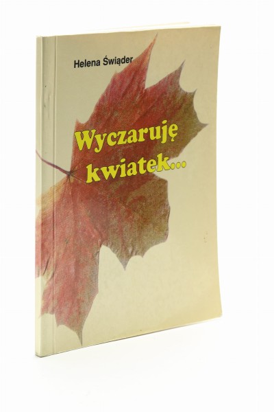 Wyczaruję kwiatek Świąder